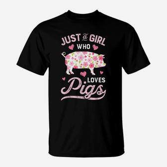Just A Girl Who Loves Pigs T Shirt Funny Pig Farmer Gifts T-Shirt | Crazezy