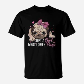 Just A Girl Who Loves Pugs T-Shirt | Crazezy