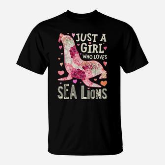 Just A Girl Who Loves Sea Lions Flower Floral Gifts Animal T-Shirt | Crazezy AU