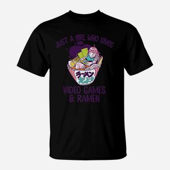 Just A Girl Who Loves Video Games And Ramen Funny Gamer Gift T-Shirt | Crazezy AU