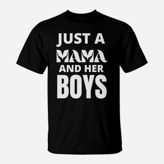 Just A Mama And Her Boys Mom Family Of Boys Proud Mommy T-Shirt | Crazezy AU
