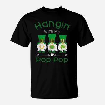 Just Hangin With My Pop Pop Gnomies Gnome Happy Patrick Day T-Shirt | Crazezy UK