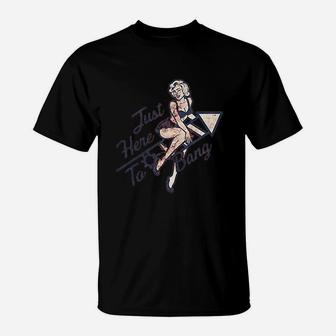 Just Here To Bang T-Shirt | Crazezy AU