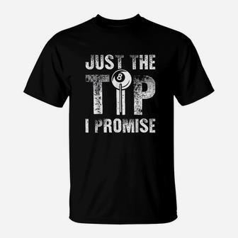 Just The Tip 8 Ball Pool Billiards Player T-Shirt | Crazezy AU