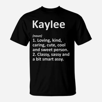 Kaylee Definition Personalized Name Funny Birthday Gift Idea T-Shirt | Crazezy AU