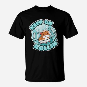 Keep On Rolling Cute Hamster T-Shirt | Crazezy