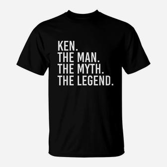 Ken The Man The Myth The Legend T-Shirt | Crazezy AU