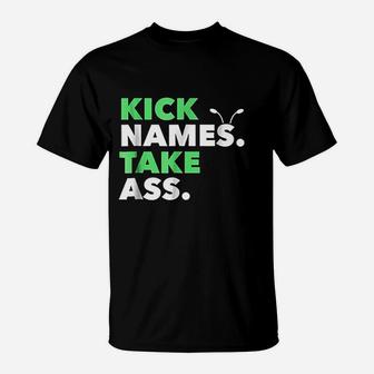 Kick Names Take As Antennae T-Shirt | Crazezy DE