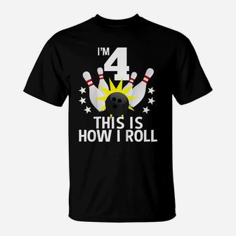 Kids 4 Year Old Bowling Birthday Party Shirt How I Roll 4Th Gift T-Shirt | Crazezy