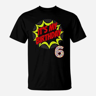 Kids 6 Year Old Superhero Birthday Born 6Th B-Day Super Hero Gift T-Shirt | Crazezy