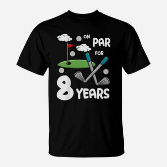 Kids 8Th Birthday Golf Funny Golfer 8 Year Old Boy Girl T-Shirt | Crazezy UK