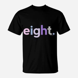 Kids 8Th Birthday Shirt For Girls 8 Eight | Age 8 Gift Ideas T-Shirt | Crazezy UK