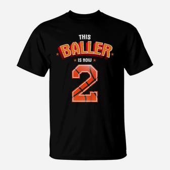 Kids Basketball Boys 2Nd Birthday This Baller Is Now 2 T-Shirt | Crazezy CA