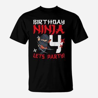 Kids Birthday Ninja 4 Let's Party | Your Funny Ninja 4Th Birthday T-Shirt | Crazezy AU