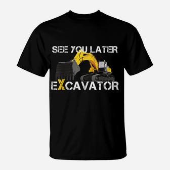 Kids Digging Excavator T-Shirt See You Later Excavator T-Shirt | Crazezy