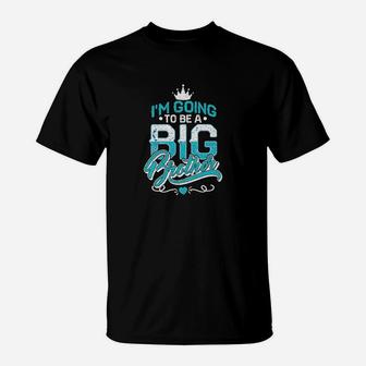 Kids Going To Be A Big Brother Bro To Be Announcement T-Shirt - Thegiftio UK