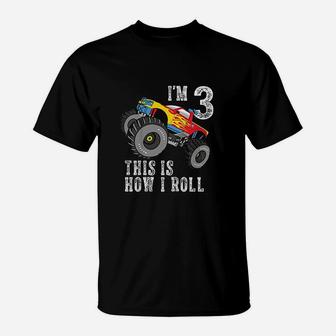 Kids Im 3 This Is How I Roll Monster Truck 3Th Birthday Boy Gift T-Shirt | Crazezy