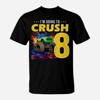 Kids I'm Going To Crush Being 8 Yeard Old 8Th Birthday Gift T-Shirt | Crazezy DE