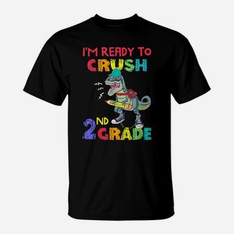 Kids I'm Ready To Crush 2Nd Grade Dinosaur Back To School T-Shirt | Crazezy DE