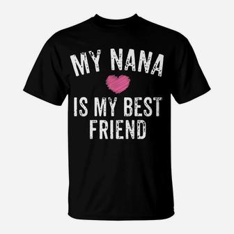 Kids My Nana Is My Best Friend Pink Heart Granddaughter Girl Gift T-Shirt | Crazezy AU