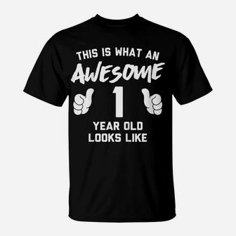 Kids This Is What An Awesome 1 Year Old Looks Like T-Shirt | Crazezy DE