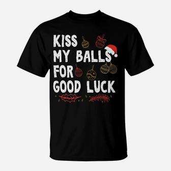 Kiss My Balls For Good Luck - Funny Merry Christmas T-Shirt | Crazezy