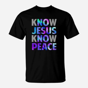 Know Jesus Know Peace T-Shirt - Monsterry AU