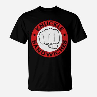 Knuckle Sandwich T-Shirt - Monsterry
