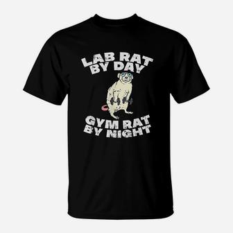 Lab Rat By Day Gym Rat By Night T-Shirt | Crazezy