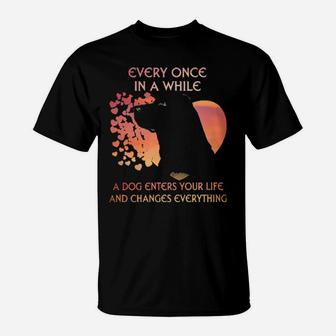 Labrador Every Once In A While A Dog Enters Your Life And Changes Everything T-Shirt - Monsterry AU