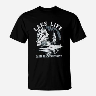 Lake Life Is Better At The Lake T-Shirt - Thegiftio UK