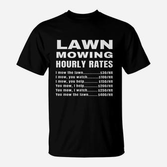 Lawn Mowing Hourly Rates T-Shirt | Crazezy