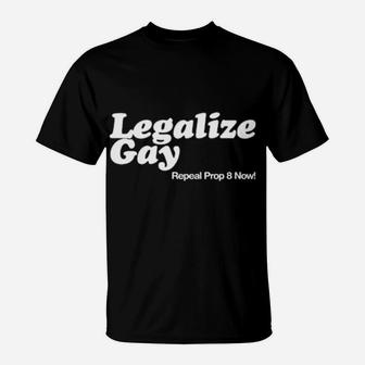 Legalize Gay T-Shirt - Monsterry