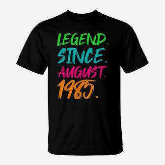 Legend Since August 1985 Men Women Bday Gifts 35Th Birthday T-Shirt | Crazezy