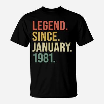Legend Since January 1981, 39 Years Old, 39Th Birthday Gift T-Shirt | Crazezy
