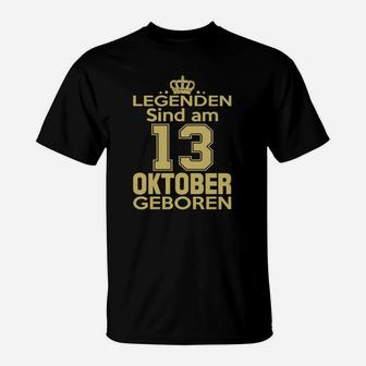 Legenden Sind Am 13 Oktober Geboren T-Shirt - Seseable