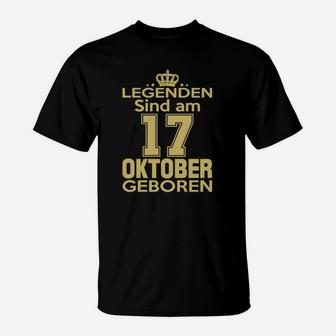 Legenden Sind Am 17 Oktober Geboren T-Shirt - Seseable
