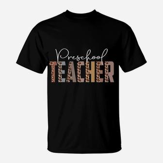 Leopard Preschool Teacher Funny Job Title School Worker T-Shirt | Crazezy CA