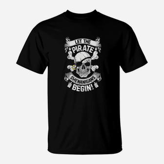 Let The Pirate Shenanigans Begin T-Shirt - Thegiftio