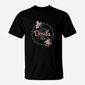 Lets Doula This Midwife Birthing Labor Coach T-Shirt | Crazezy CA