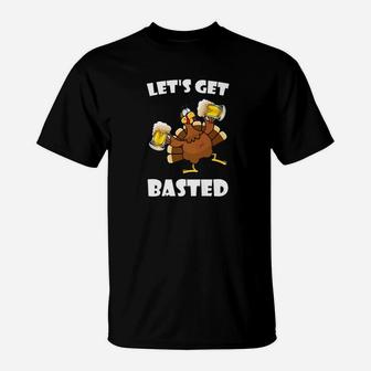Lets Get Basted Turkey Beer Funny Thanksgiving T-Shirt - Thegiftio UK