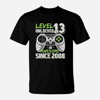 Level 13 Unlocked Awesome 2008 Video Game 13Th Birthday T-Shirt | Crazezy CA