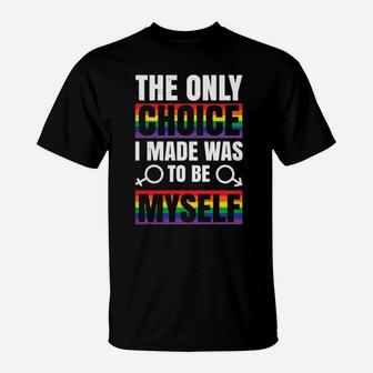 Lgbt Gay Pride Rainbow Slogan Choice Present T-Shirt - Monsterry DE