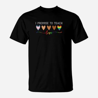 Lgbt I Promise To Teach Love T-Shirt - Monsterry UK
