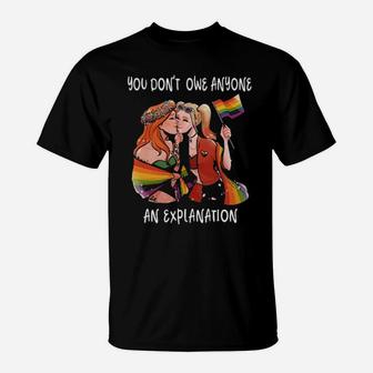 Lgbt Lesbian You Don't Owe Anyone An Explanation T-Shirt - Monsterry