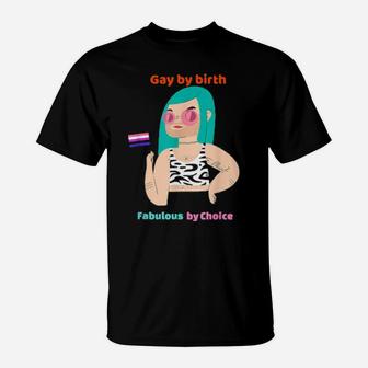 Lgbt Proud Gay By Birth T-Shirt - Monsterry