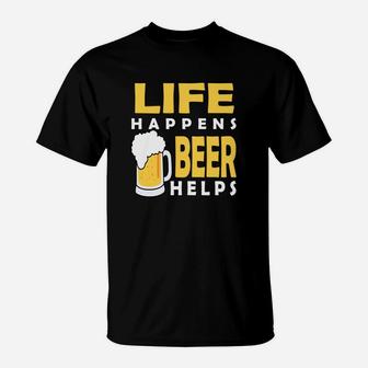 Life Happens Beer Helps Funny Beer Lover T-Shirt - Thegiftio UK