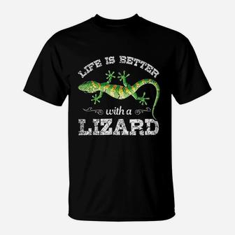 Life Is Better With A Lizard T-Shirt | Crazezy