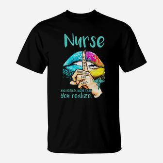 Lips Nurse And Notices More Than You Realize Knows More Than She Says T-Shirt - Monsterry DE