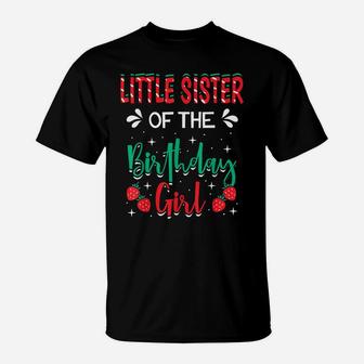 Little Sister Of The Birthday Girl Strawberry Themed B-Day T-Shirt | Crazezy
